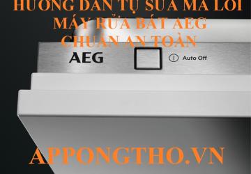 Bảng Mã Lỗi Máy Rửa Bát AEG