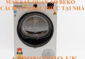 Bảng Mã Lỗi Máy Sấy Quần Áo Beko & Cách Xóa Lỗi Triệt Để