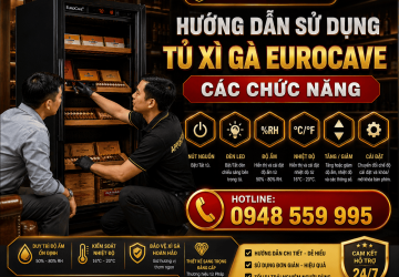 Bảo Quản Sử Dụng Tủ Xì Gà EuroCave